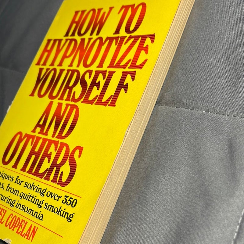 How to Hypnotize Yourself and Others