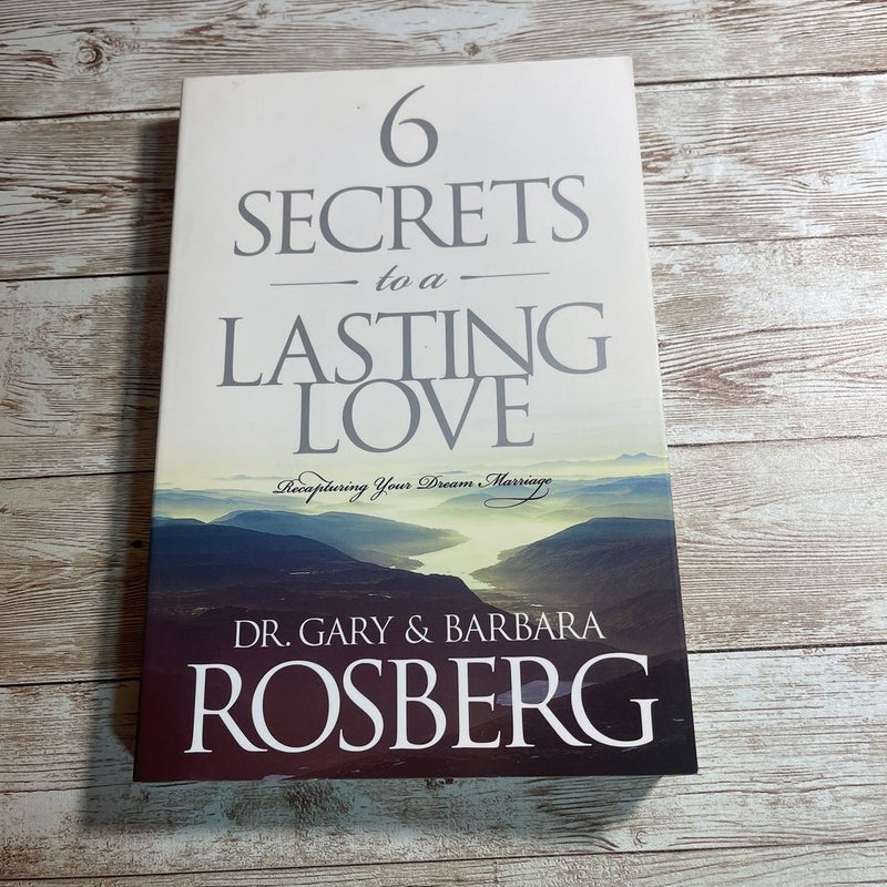 6 Secrets to a Lasting Love