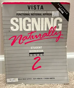 Signing Naturally Level 2 Student Workbook