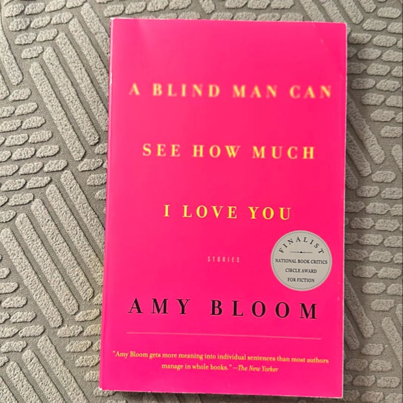 A Blind Man Can See How Much I Love You