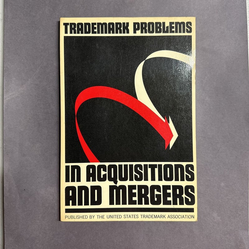 Trademark Problens in Aquisitions and Mergers