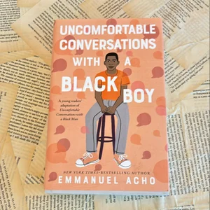 Uncomfortable Conversations with a Black Boy