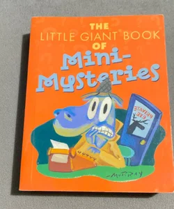 The Little Giant Book of Mini-Mysteries