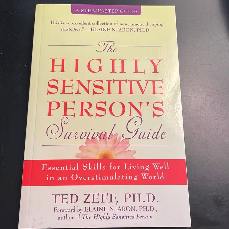 The Highly Sensitive Person's Survival Guide