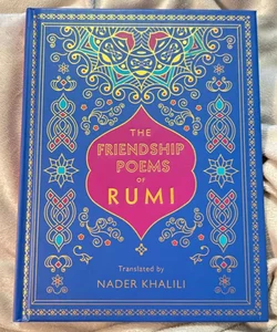 The Friendship Poems on Rumi 