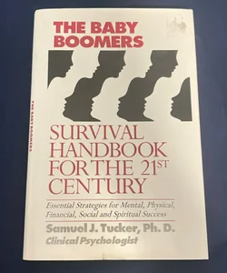 The Baby Boomers Survival Handbook for the 21st Century