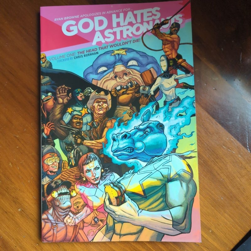 God Hates Astronauts Volume 1: the Head That Wouldn't Die!