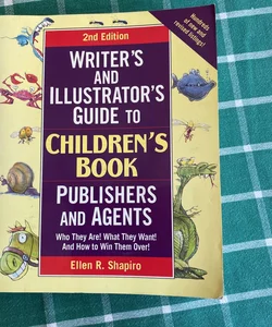 Writer's and Illustrator's Guide to Children's Book Publishers and Agents