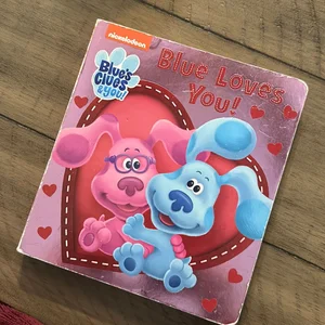 Blue Loves You! (Blue's Clues and You)
