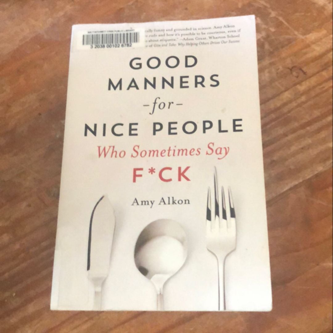 Good Manners for Nice People Who Sometimes Say F*CK