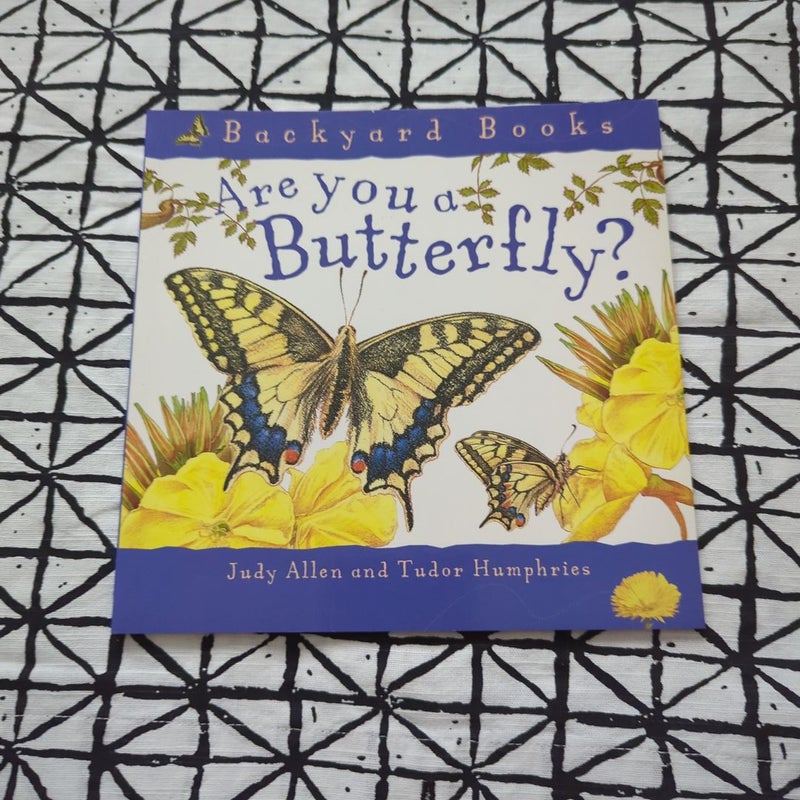 Are You a Butterfly?