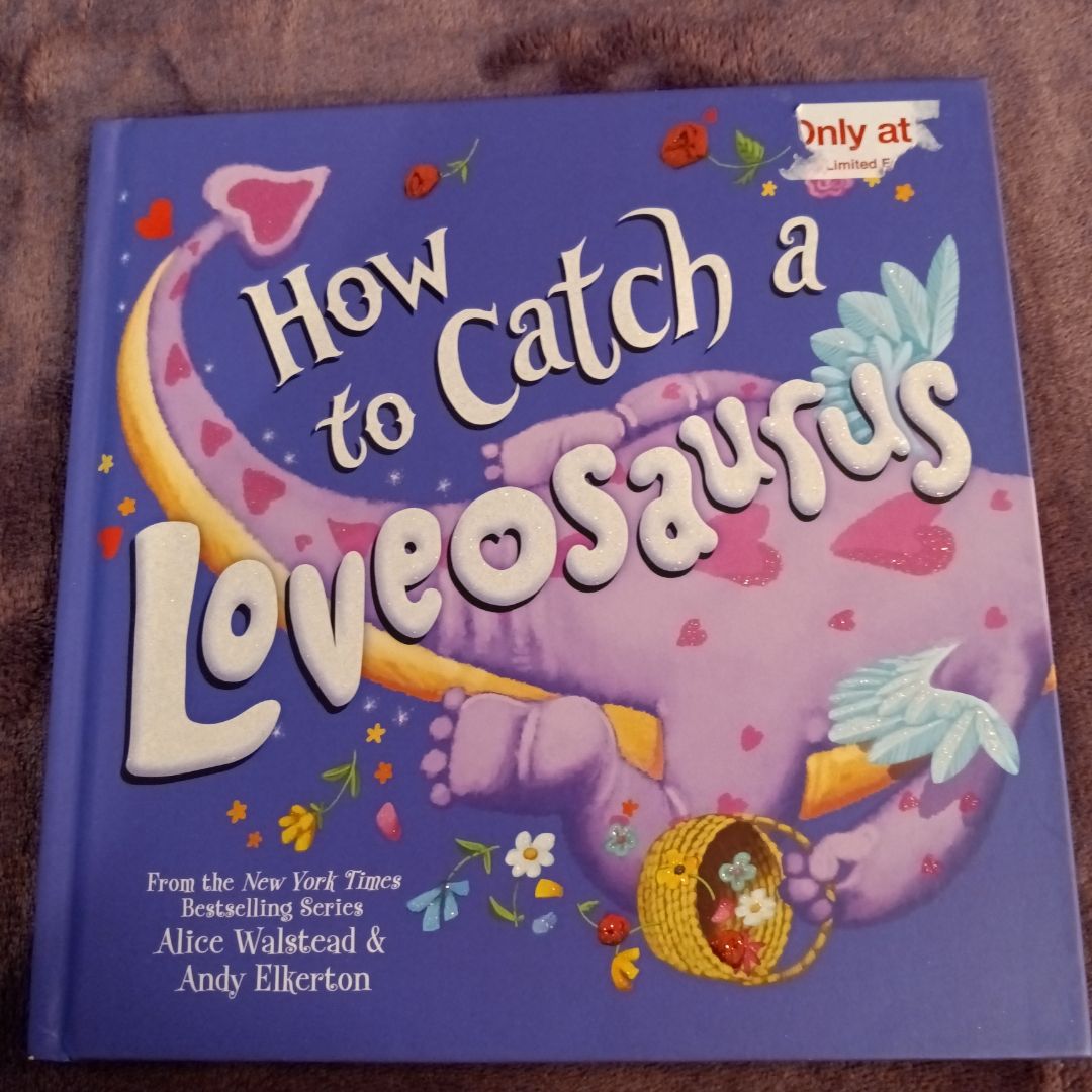 How to Catch a Loveosaurus