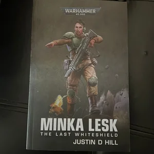 Minka Lesk: the Last Whiteshield