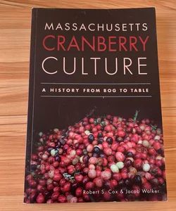 Massachusetts Cranberry Culture: