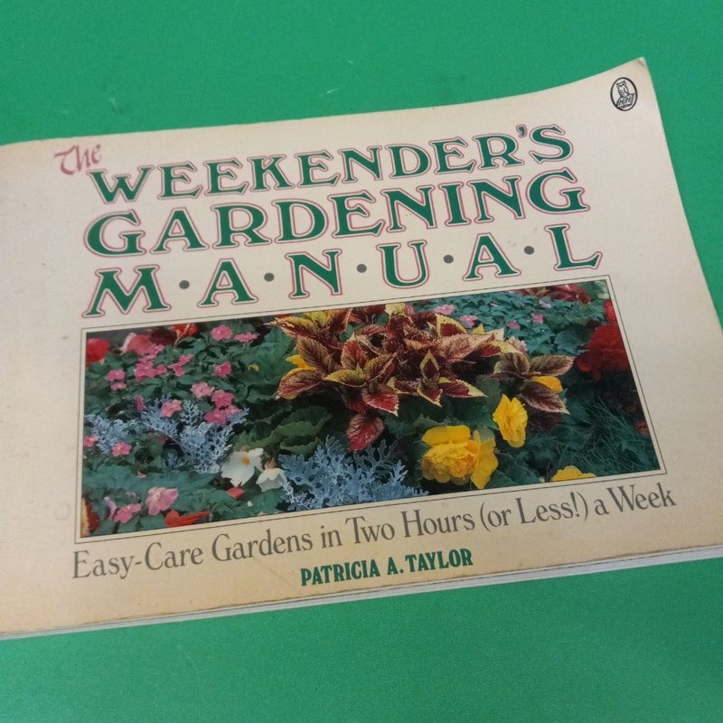 The Weekender's Gardening Manual