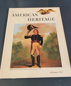 American Heritage The Magazine of History - Feb 1965