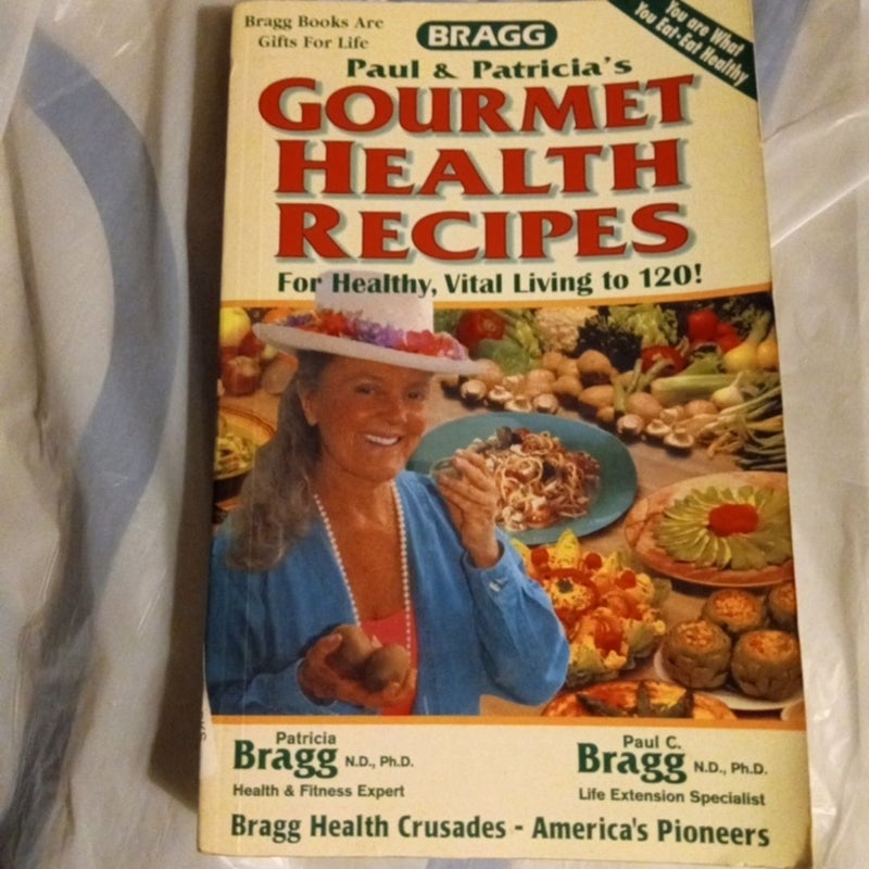 Bragg Gourmet Health Recipes