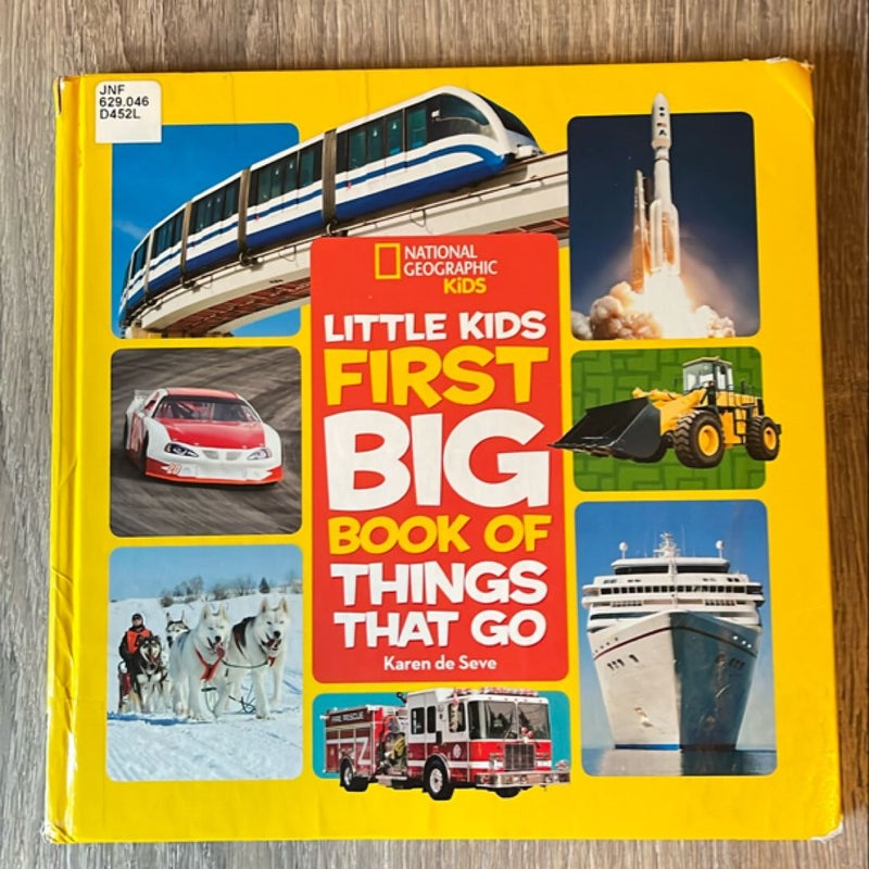 National Geographic Little Kids First Big Book of Things That Go