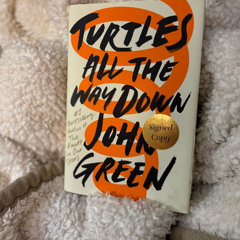 Turtles All the Way down (Signed Edition)