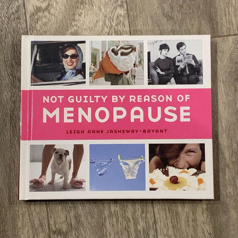 Not Guilty by Reason of Menopause