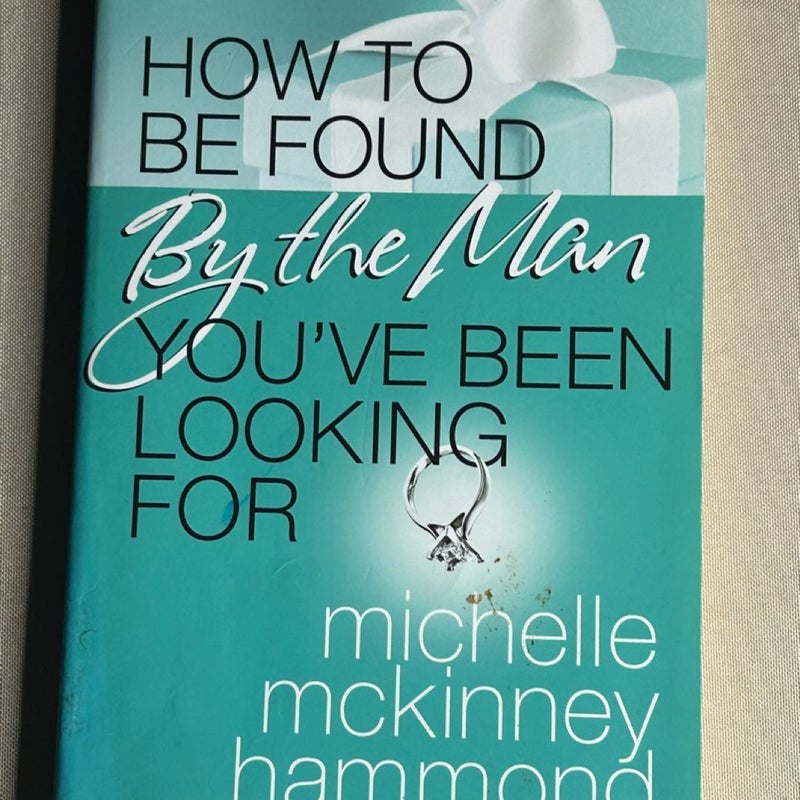 How to Be Found by the Man You've Been Looking For