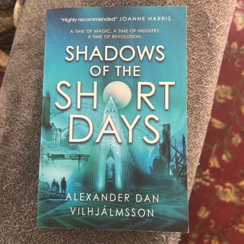 Shadows of the Short Days