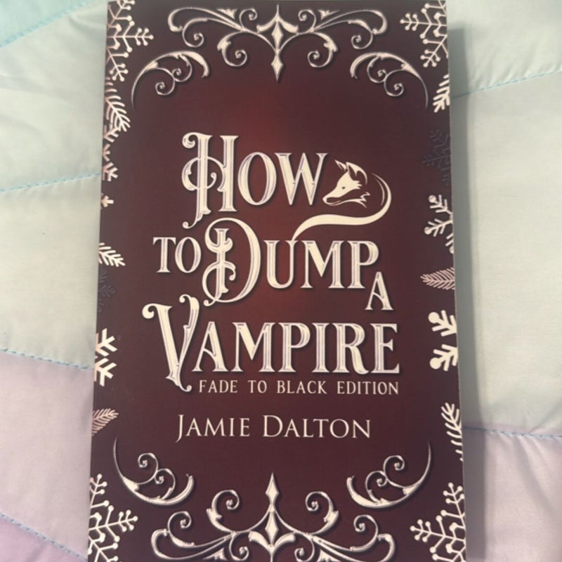 How to Dump a Vampire- Fade to Black