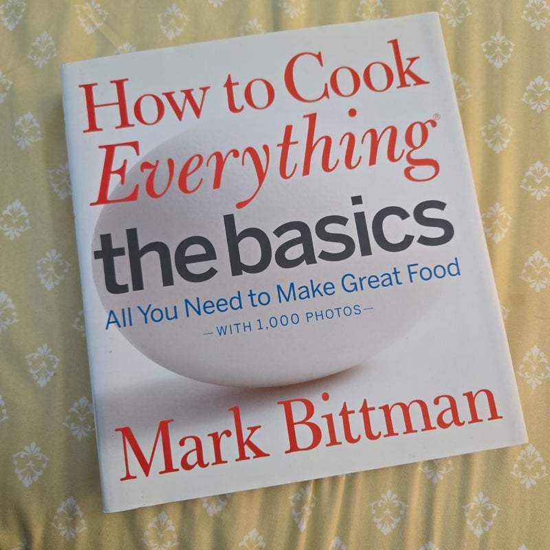 How to Cook Everything the Basics