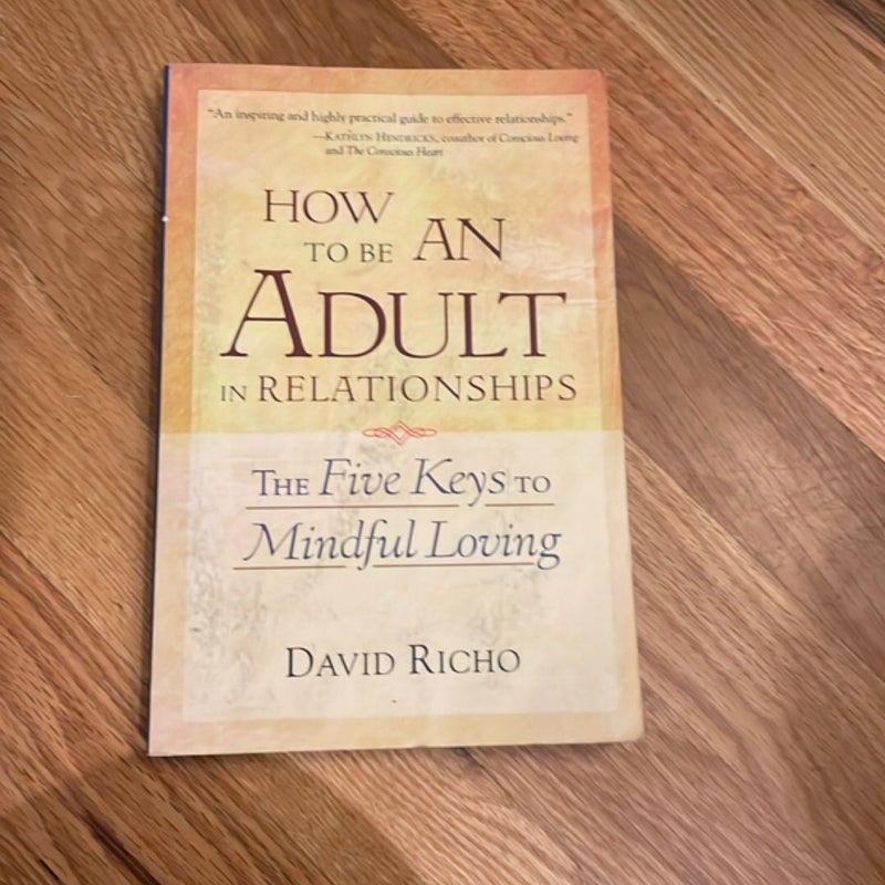 How to Be an Adult in Relationships