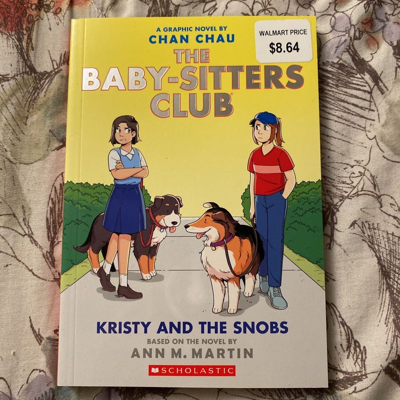 Kristy and the Snobs: a Graphic Novel (Baby-Sitters Club #10)