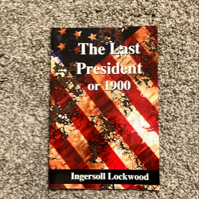 The Last President