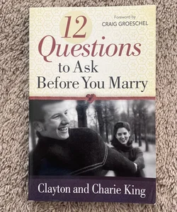 12 Questions to Ask Before You Marry