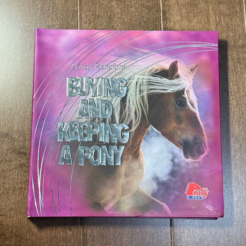 Buying and Keeping a Pony