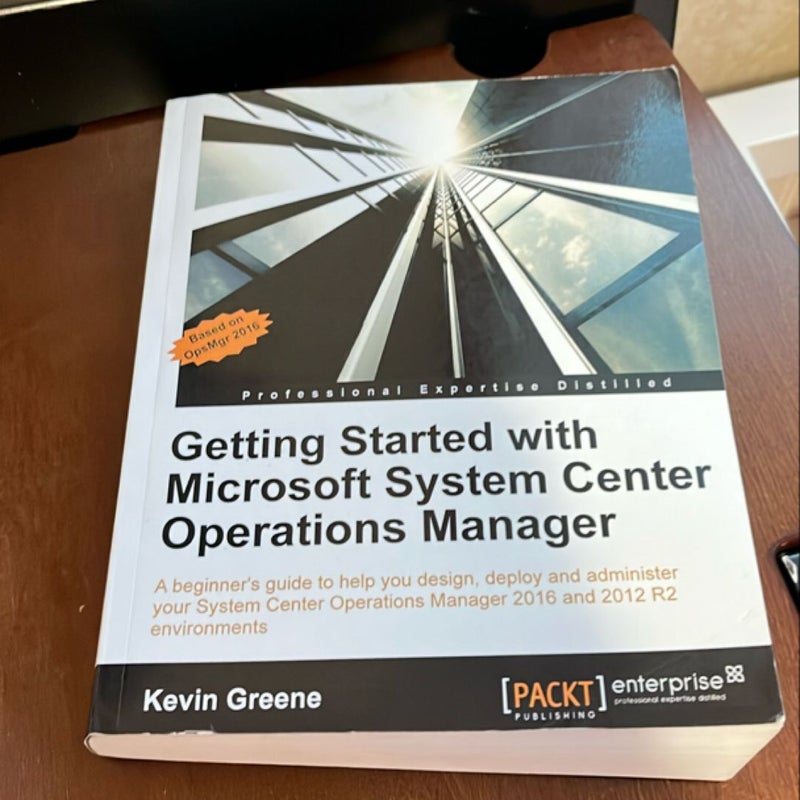 Getting Started with Microsoft System Center Operations Manager