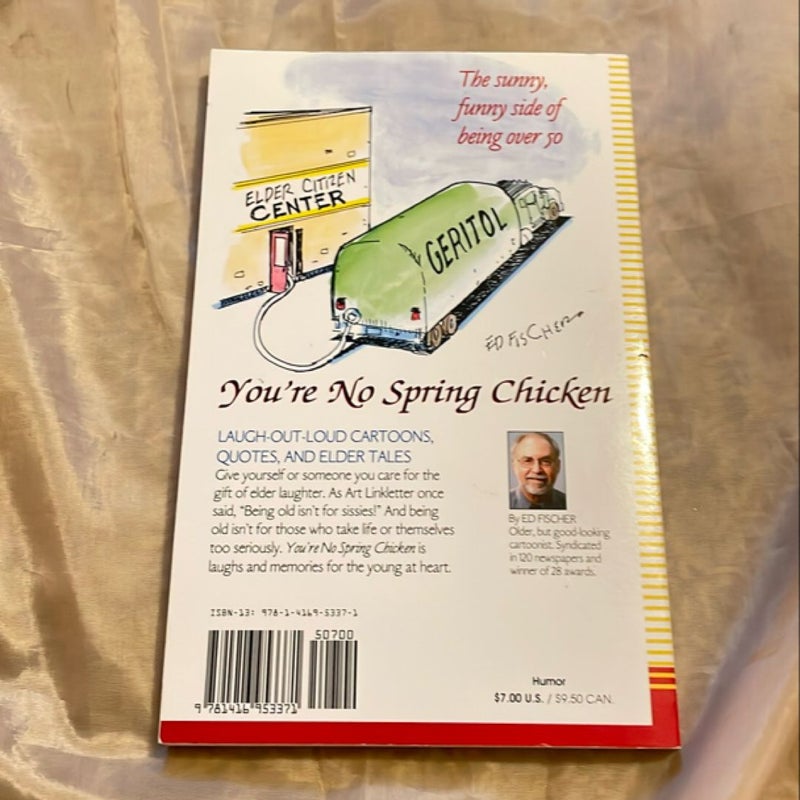 You're No Spring Chicken