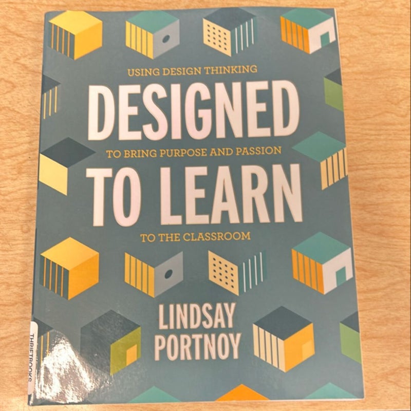 Designed to Learn