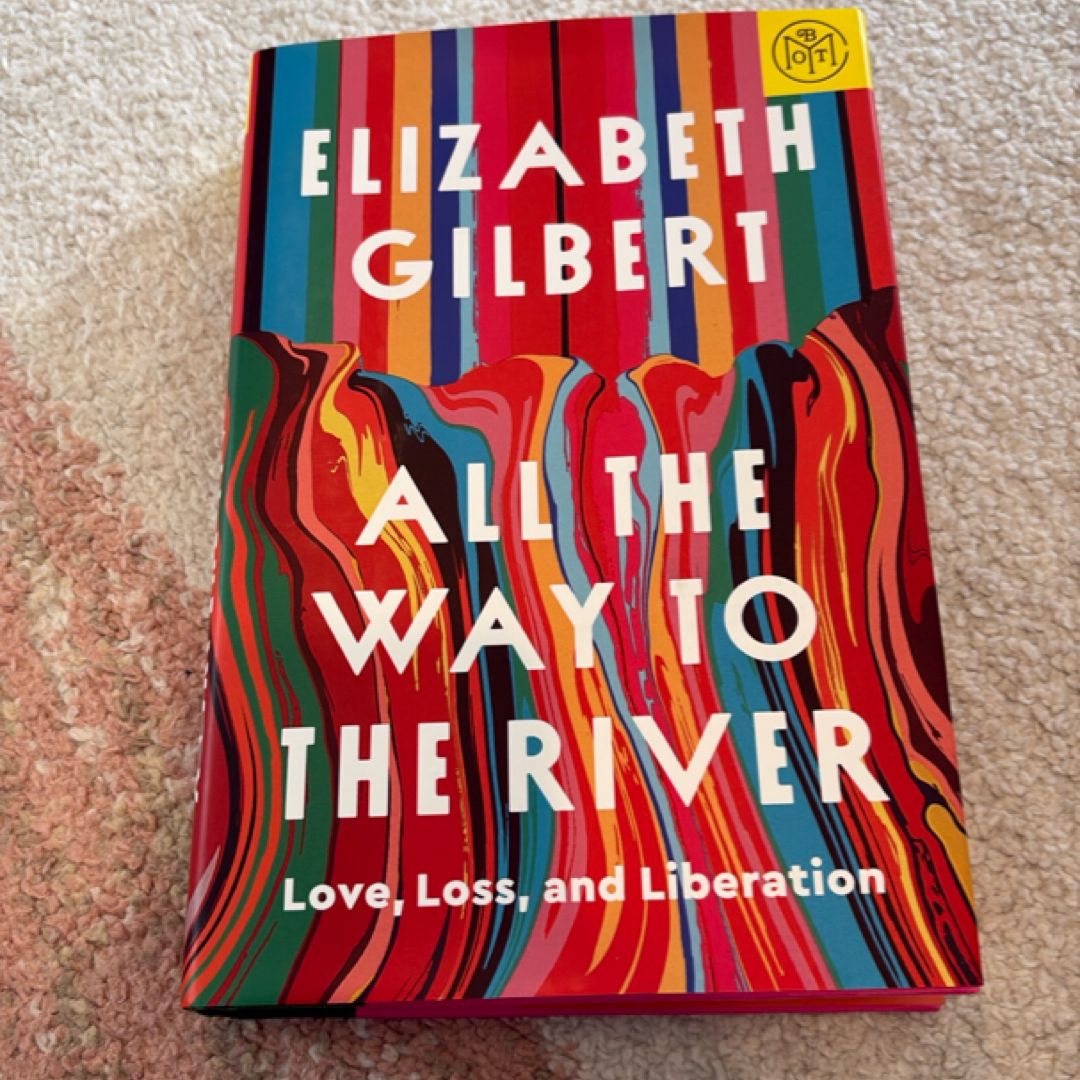 All the Way to the River