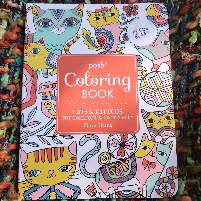 Posh Adult Coloring Book: Cats and Kittens for Comfort and Creativity