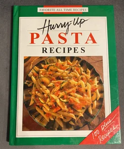 Hurry-up Pasta Recipes