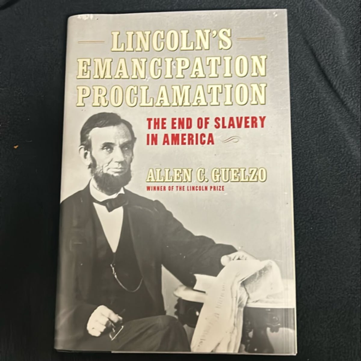 Lincoln's Emancipation Proclamation by Allen C. Guelzo