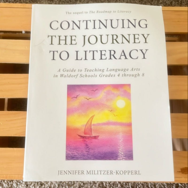 Continuing the Journey to Literacy