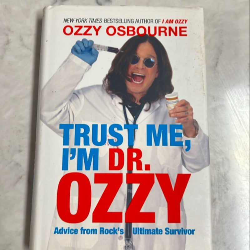 Trust Me, I'm Dr. Ozzy