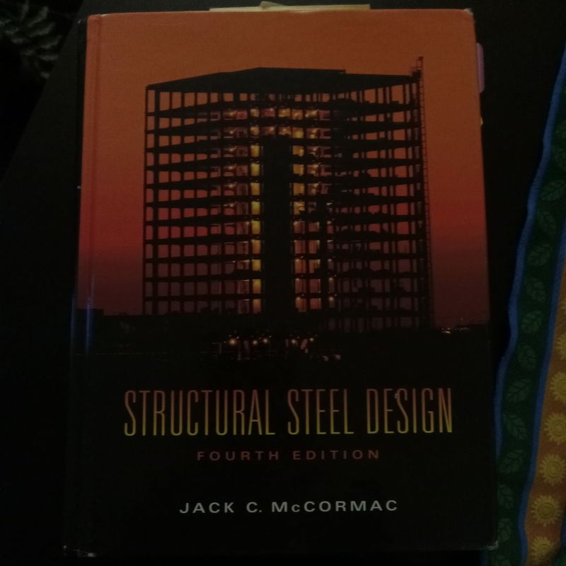 Structural steel design by jack c mccormac james k nelson