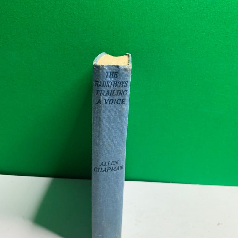 THE RADIO BOYS TRAILING A VOICE Allen Chapman First Edition 1922 Antique Book