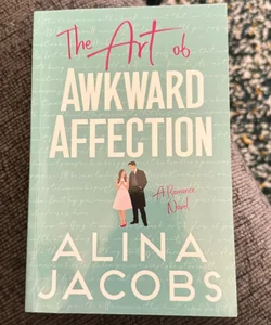 The Art of Awkward Affection