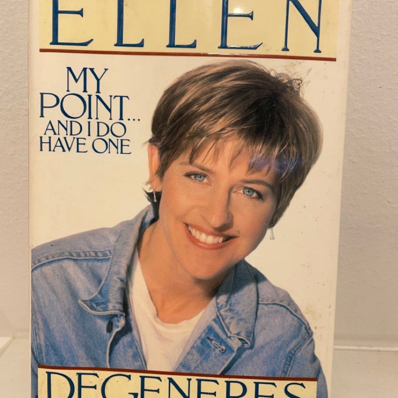 My Point... and I Do Have One by Ellen Degeneres (1995, Hardcover)