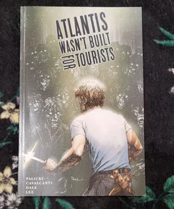 Atlantis Wasn't Built for Tourists TP
