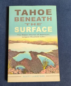 Tahoe Beneath the Surface 