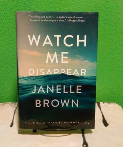 Watch Me Disappear - First Edition