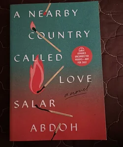 A Nearby Country Called Love (Advanced Readers Copy)